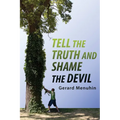 Tell the Truth and Shame the Devil: Recognize the True Enemy and Join to Fight Him