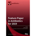 Feature Paper in Antibiotics for 2019