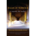 Julian of Norwich: A Mystic for Today