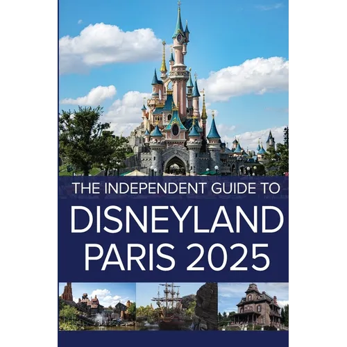 The Independent Guide to Disneyland Paris 2025