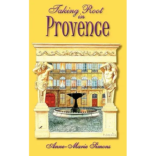 Taking Root in Provence