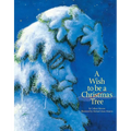 A Wish to Be a Christmas Tree