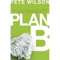 The Plan B: What Do You Do When God Doesn't Show Up the Way You Thought He Would?