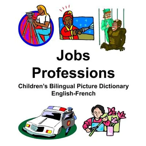 English-French Jobs/Professions Children's Bilingual Picture Dictionary
