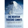One Mountain Thousand Summits: The Untold Story of Tragedy and True Heroism on K2