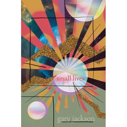 Small Lives: Poems