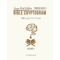 Large Print Edition Puzzle Book 3 Bible Cryptogram: Cryptograms Bible, Bible Cryptogram Puzzle Books, Bible Cryptograms, Bible Verse Cryptograms