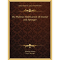 The Malleus Maleficarum of Kramer and Sprenger