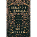 Gerard's Herball - Or, Generall Historie of Plantes