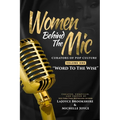 Women Behind The Mic: Curators of Pop Culture - Volume One - "Word To The Wise"