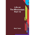 Life on the Mississippi, Part 12
