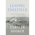 Leaving Edgefield: Carrie Butler's Story