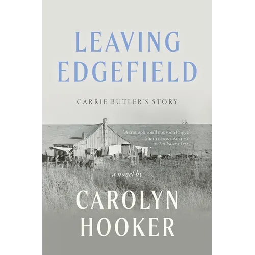 Leaving Edgefield: Carrie Butler's Story