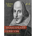 Shakespeare-Lexicon: Volume One A-L: A Complete Dictionary of All the English Words, Phrases and Constructions in the Works of the Poet