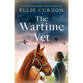 The Wartime Vet: A completely heartbreaking and addictive historical saga