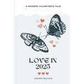 Love in 2025: A Modern Valentine's Tale
