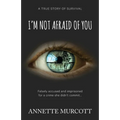 I'm Not Afraid of You