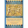 Gilgamesh CON/QUEST: The epic dramatized in seven scenes