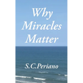 Why Miracles Matter