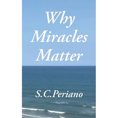 Why Miracles Matter