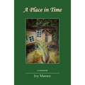 A Place in Time: A Memoir