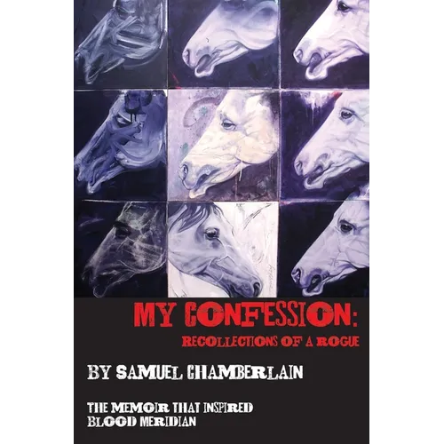 My Confession: Recollections of a Rogue