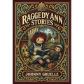 Raggedy Ann Stories (Golden Monarch Collector's Edition) (Case Laminate Hardcover with Jacket)