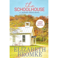 The Schoolhouse (Large Print): A Hickory Grove Novel
