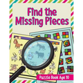 Find the Missing Pieces: Puzzle Book Age 10