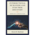 Intersectional Humanism and Star Trek: Discovery: Warping into a Connected Future