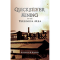 Quicksilver Mining in the Terlingua Area