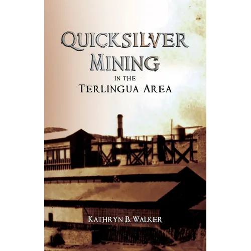 Quicksilver Mining in the Terlingua Area