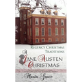A Jane Austen Christmas: Regency Christmas Traditions