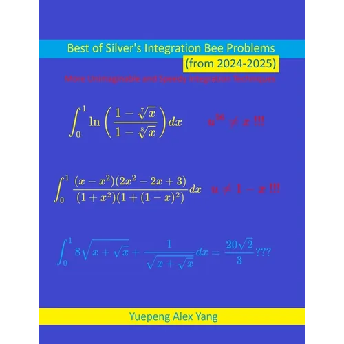 Best of Silver's Integration Bee Problems (from 2024-2025)