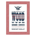 American Wood Type: 1828-1900