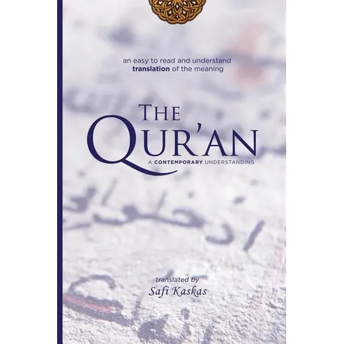 The Qur'an: A Contemporary Understanding