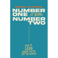 Number One at Being Number Two: How to Lead When You're Not in Charge