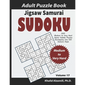 Jigsaw Samurai Sudoku Adult Puzzle Book: 500 Medium to Very Hard Jigsaw Sudoku Puzzles Overlapping into 100 Samurai Style: Keep Your Brain Young