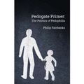 Pedogate Primer: the politics of pedophilia
