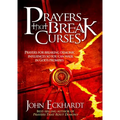 Prayers That Break Curses: Prayers for Breaking Demonic Influences So You Can Walk in God's Promises