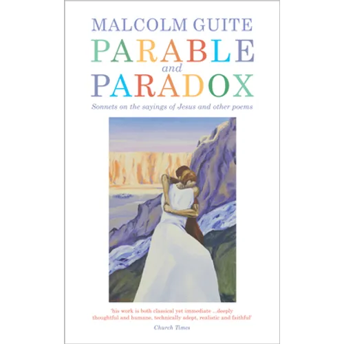 Parable and Paradox: Sonnets on the Sayings of Jesus and Other Poems