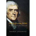 The Jefferson Bible: The Life and Morals of Jesus of Nazareth