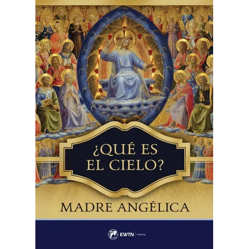 Que Es El Cielo?: Spanish: What Is Heaven?