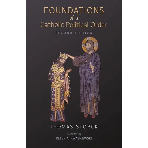 Foundations of a Catholic Political Order