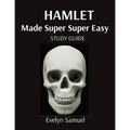 Hamlet: Made Super Super Easy