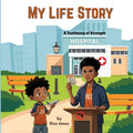 My Life Story: My Testimony of Strength