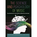 The Science and Psychology of Music: From Beethoven at the Office to Beyoncé at the Gym