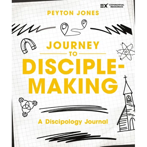 Journey to Disciple-Making: A Discipology Journal