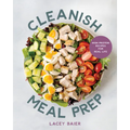 Cleanish Meal Prep: High-Protein Recipes for Real Life