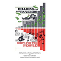 Billions For The Bankers-Debts For The People